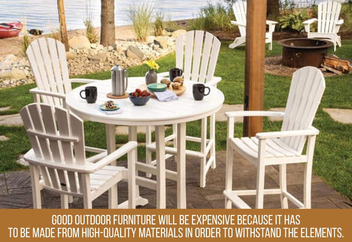 paying more for quality outdoor furniture is worth the investment
